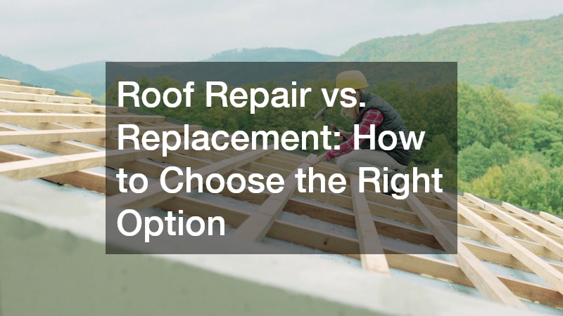 Roof Repair vs. Replacement: How to Choose the Right Option